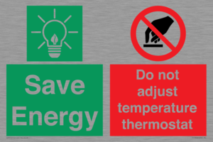 Save Energy - Do not adjust temperature thermostat